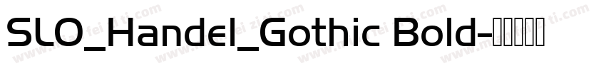 SLO_Handel_Gothic Bold字体转换